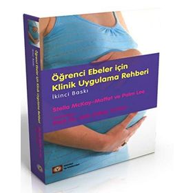 Öğrenci Ebeler için Klinik Uygulama Rehberi - Stella Mckay