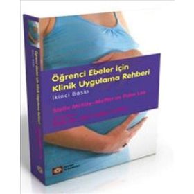 Öğrenci Ebeler için Klinik Uygulama Rehberi - Stella Mckay