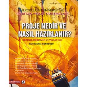 ÖĞRENCİ, ÖĞRETMEN VE VELILER İÇİN PROJE NEDIR VE NASIL HAZIRLANIR? - HALIL İBRAHİM GÜNDOĞDU