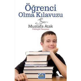 Öğrenci Olma Klavuzu - Mustafa Atak