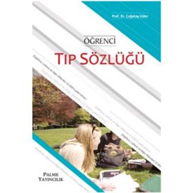 Öğrenci Tıp Sözlüğü / Çağatay Güler / Palme Yayınları