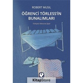 ÖĞRENCİ TÖRLESS'İN BUNALIMLARI - ROBERT MUSIL