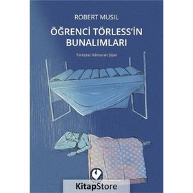 ÖĞRENCİ TÖRLESS'İN BUNALIMLARI - ROBERT MUSIL