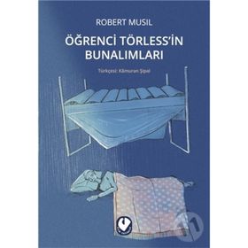 ÖĞRENCİ TÖRLESS'İN BUNALIMLARI - ROBERT MUSIL