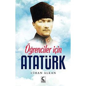 Öğrenciler İçin Atatürk - Cihan Alkan