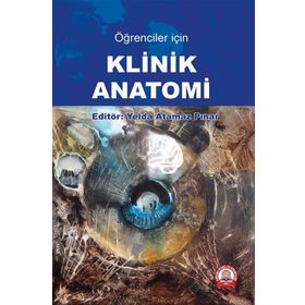 Öğrenciler İçin Klinik Anatomi - Ankara Nobel Tıp Kitabevi