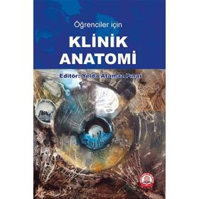 Öğrenciler İçin Klinik Anatomi - Ankara Nobel Tıp Kitabevi