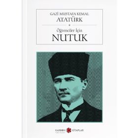 Öğrenciler İçin Nutuk - Gazi Mustafa Kemal Atatürk