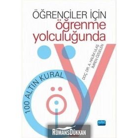 Öğrenciler İçin Öğrenme Yolculuğunda 100 Altın Kural - A. Halim Ulaş , İmren Özgelen