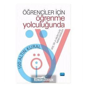 Öğrenciler İçin Öğrenme Yolculuğunda 100 Altın Kural - A. Halim Ulaş , İmren Özgelen
