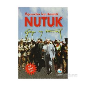 Öğrenciler İçin Resimli Nutuk - Gazi Mustafa Kemal Atatürk