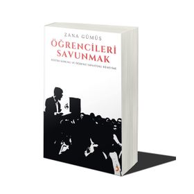 Öğrencileri Savunmak - Zana Gümüş