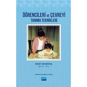 Öğrencileri ve Çevreyi Tanıma Teknikleri - İsmet Kemertaş