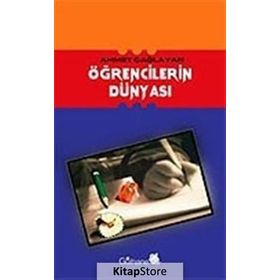 ÖĞRENCİLERİN DÜNYASI - AHMET ÇAĞLAYAN