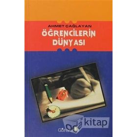 ÖĞRENCİLERİN DÜNYASI - AHMET ÇAĞLAYAN