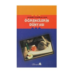 ÖĞRENCİLERİN DÜNYASI - AHMET ÇAĞLAYAN
