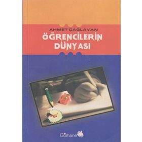 ÖĞRENCİLERİN DÜNYASI - AHMET ÇAĞLAYAN