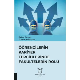 Öğrencilerin Kariyer Tercihlerinde Fakültelerin Rolü - Bahar Suvacı Turkan Ashurova