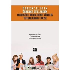 Öğrencilerin Öğrenme Stillerinin Muhasebe Derslerine Yönelik Tutumlarına Etkisi - Kolektif
