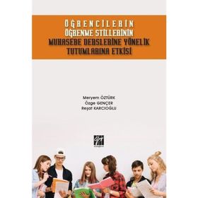 Öğrencilerin Öğrenme Stillerinin Muhasebe Derslerine Yönelik Tutumlarına Etkisi - Kolektif