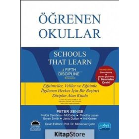 Öğrenen Okullar - Schools That Learn - Peter Senge Art Kleiner Bryan Smith Janis Dutton Münevver Ölçüm Çetin Nelda Cambron Timothy Lucas