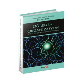 Öğrenen Organizasyon Sağlık Yönetiminde Güncel Yaklaşım Beta Kitap