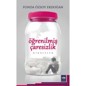 Öğrenilmiş Çaresizlik - Funda Özsoy Erdoğan