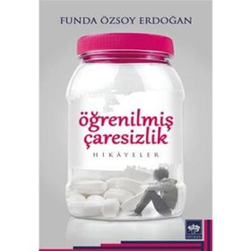 Öğrenilmiş Çaresizlik - Funda Özsoy Erdoğan