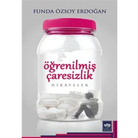 Öğrenilmiş Çaresizlik - Funda Özsoy Erdoğan