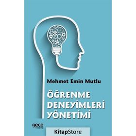 Öğrenme Deneyimleri Yönetimi - Mehmet Emin Mutlu