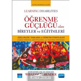 ÖĞRENME GÜÇLÜĞÜ OLAN BIREYLER VE EĞİTİMLERİ - WILLIAM N. BENDER