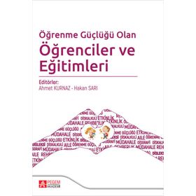 Öğrenme Güçlüğü Olan Öğrenciler ve Eğitimleri - Pegem Akademi Yayıncılık