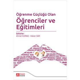 Öğrenme Güçlüğü Olan Öğrenciler ve Eğitimleri - Pegem Akademi Yayıncılık