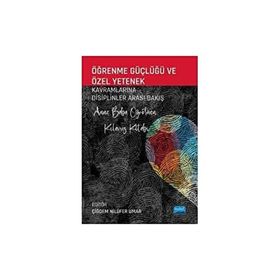 Öğrenme Güçlüğü ve Özel Yetenek Kavramlarına Disiplinler Arası Bakış Anne Baba Öğretmen Kılavuz Kitabı - Adviye Pınar Konyalıoğlu