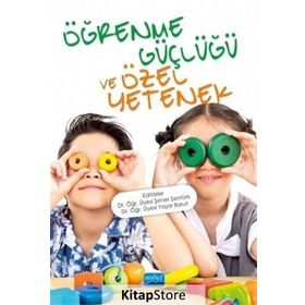Öğrenme Güçlüğü ve Özel Yetenek - Macid Ayhan Melekoğlu Uğur Sak