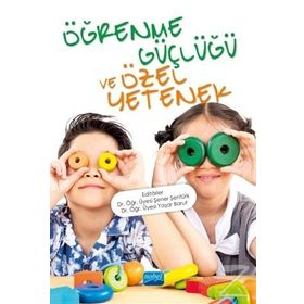 Öğrenme Güçlüğü ve Özel Yetenek - Macid Ayhan Melekoğlu Uğur Sak