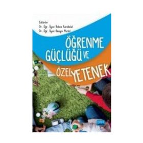 Öğrenme Güçlüğü ve Özel Yetenek - Macid Ayhan Melekoğlu Uğur Sak