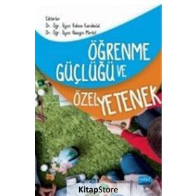 Öğrenme Güçlüğü ve Özel Yetenek - Macid Ayhan Melekoğlu Uğur Sak