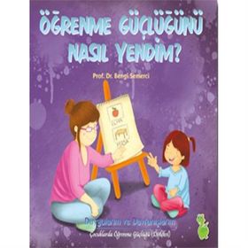 ÖĞRENME GÜÇLÜĞÜNÜ NASIL YENDIM? - BENGI SEMERCI