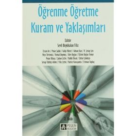 Öğrenme Öğretme Kuram ve Yaklaşımları - Pegem Akademi Yayıncılık