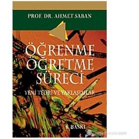 ÖĞRENME - ÖĞRETME SÜRECI - AHMET SABAN