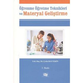 Öğrenme Öğretme Teknikleri ve Materyal Geliştirme - Çetin Baytekin