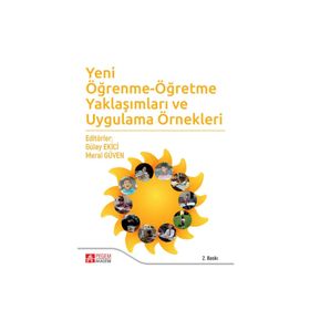 ÖĞRENME-ÖĞRETME YAKLAŞIMLARI VE UYGULAMA ÖRNEKLERI - KOMISYON