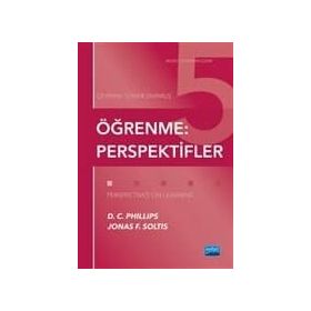 ÖĞRENME: PERSPEKTIFLER - D. C. PHILIPS;J. F. SOLTIS