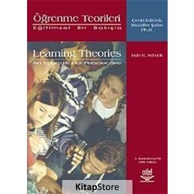 ÖĞRENME TEORILERI EĞİTİMSEL BIR BAKIŞLA- LEARNING THEORIES AN EDUCATIONAL PERSPEKTIVE - DALE H. SCHUNK