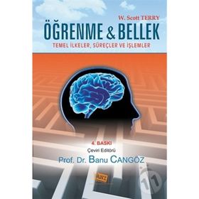 ÖĞRENME VE BELLEK TEMEL İLKELER, SÜREÇLER, VE İŞLEMLER - KOLEKTIF