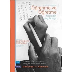 Öğrenme Ve Öğretme Kuramdan Uygulamaya - Margaret Gredler