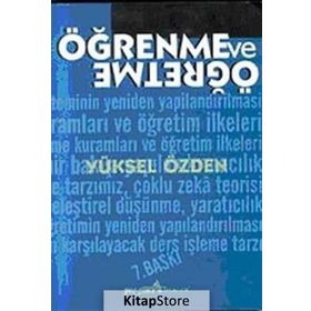 ÖĞRENME VE ÖĞRETME - YÜKSEL ÖZDEN