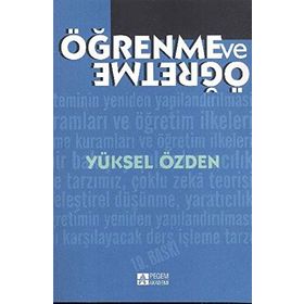 ÖĞRENME VE ÖĞRETME - YÜKSEL ÖZDEN