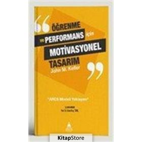Öğrenme ve Performans için Motivasyonel Tasarım - John M Keller
